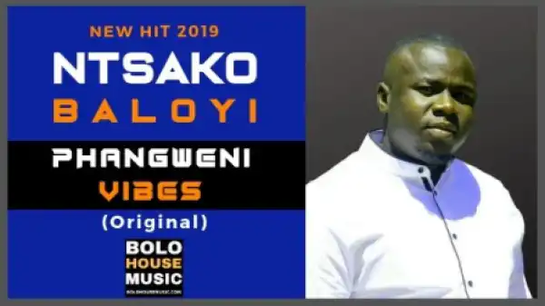 Ntsako Baloyi - Phangweni Vibes ft. Daddy Disco